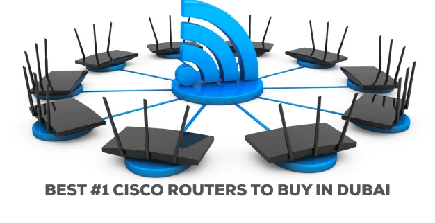 Cisco Routers in Dubai